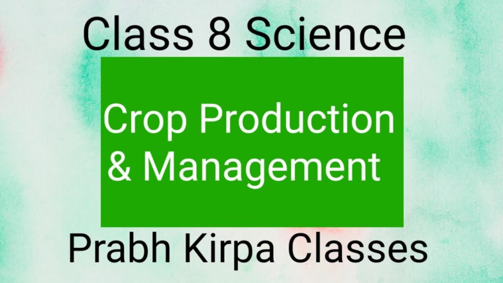 Q. 4(c) Ch.1 Crop production and management- Class 8 Science NCERT