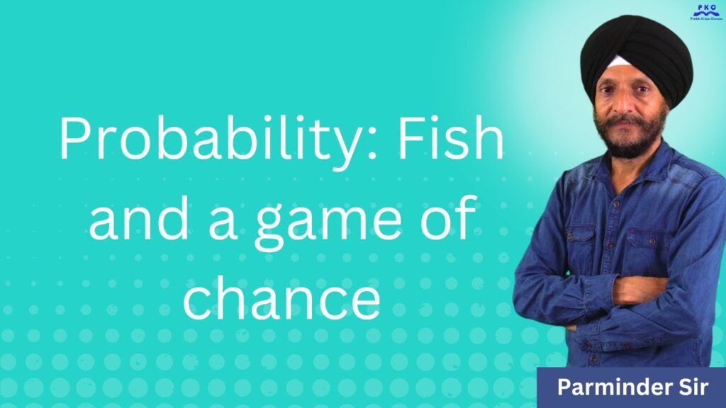 Probability: Fish and a game of chance