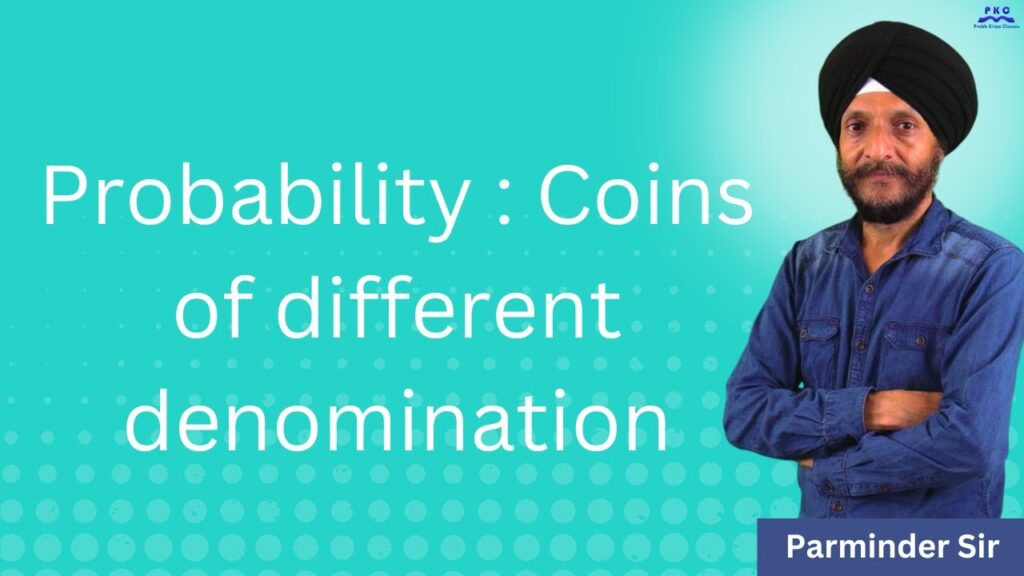 Probability : Coins of different denomination