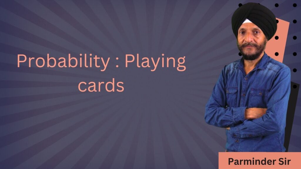 Probability : Playing cards