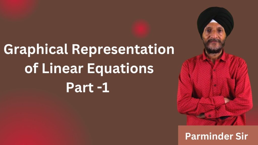 Graphical Representation of Linear Equations Part-I