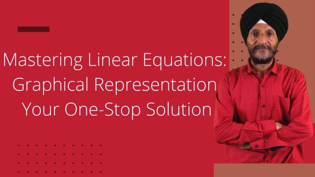 Mastering Linear Equations: Graphical Representation Your One-Stop Solution