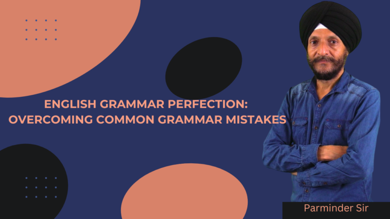 English Grammar Perfection: Overcoming Common Grammar Mistakes 